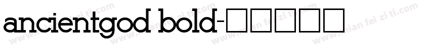 ancientgod bold字体转换